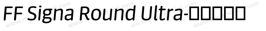 FF Signa Round Ultra字体转换